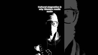 Cultural stagnation is why Western Media SUCKS! Here's how... #popculture #commentary #geekculture