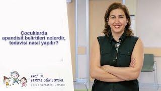 Çocuklarda apandisit belirtileri nelerdir, tedavisi nasıl yapılır?