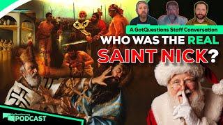 Who was the real Saint Nicholas? What does St. Nick have to do with Christmas? - Podcast Episode 236