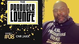 THE PRODUCER LOUNGE:  CNR Jaxx