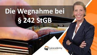 Die Wegnahme bei § 242 StGB ► juracademy.de