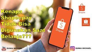 Kenapa Shopeepay Tidak Bisa Digunakan Saat Belanja?