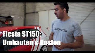 Ford Fiesta ST150 Ringtool: Umbauten und Kosten - derfabbes