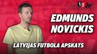 Latvijas Futbola Apskats 2024 | Edmunds Novickis kopā ar Valdi Valteru
