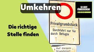 Führerschein Grundfahraufgabe: Umkehren