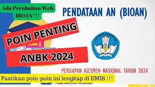 POIN PENTING ANBK 2024 (Alur Pendataan, Aplikasi utama dan penunjang, yang harus dilengkap di EMIS)