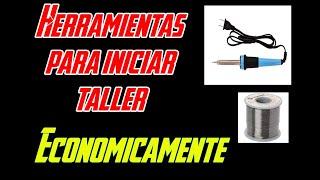 HERRAMIENTAS PARA TALLER DE ELECTRÓNICA (PRINCIPIANTES)