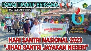 Jihad Santri Jayakan Negeri - Selamat Memperingati Hari Santri Nasional 2023 (Pawai Ta'aruf Bersama)