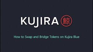 Kujira - How to swap and bridge tokens