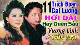 VƯƠNG LINH, CẨM TIÊN - Tuyển Tập 11 Trích Đoạn Cải Lương Hay Quên Sầu Của Vương Linh, Cẩm Tiên