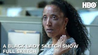 A Black Lady Sketch Show: No Makeup (Full Sketch) | HBO