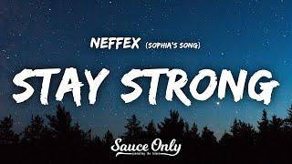 NEFFEX - Stay Strong (Sophia's Song) (Lyrics)