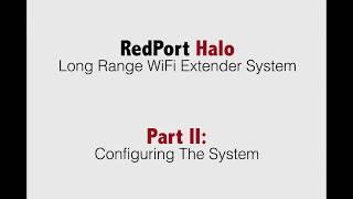 RedPort Halo Setup Part II - Connecting to WiFi and Settings