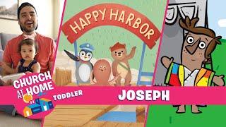Church at Home | Toddlers | Joseph 2024 - Happy Harbor