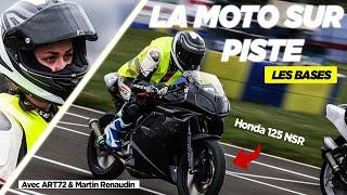 APPRENDRE LA MOTO EN PISTE AVEC ART72 ET MARTIN RENAUDIN : LES BASES