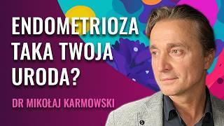 Endometrioza: Jak Nowoczesna Medycyna Zmienia Życie Kobiet | Dr Mikołaj Karmowski