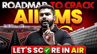 Roadmap to Crack AIIMS  Let's Score In AIR  NEET 2025