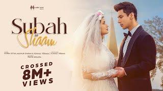 Subah Se Shaam | Shipra Goyal, Madhur Sharma | Pratik Sehajpal | Kunaal V | Latest Hindi Songs 2022