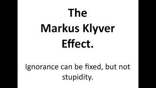 The Markus Klyver Effect - A tale about endemic mainstream mathematics ignorance.