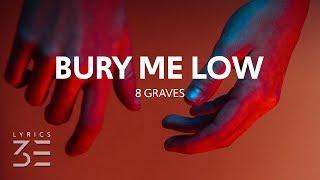 8 Graves - Bury Me Low (Lyrics)