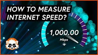 How to measure Internet Speed - which metrics are important?