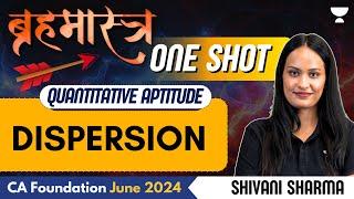 Dispersion | One Shot | QA | CA Foundation June 2024 | Shivani Sharma