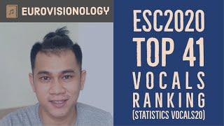 ESC2020 - Top 41 "Vocals" Ranking (Statistics VOCALS20)