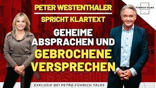 „Geheime Absprachen und gebrochene Versprechen – Peter Westenthaler spricht Klartext!“