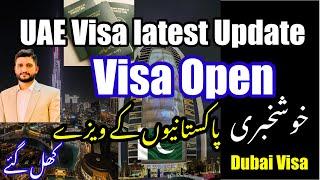 UAE Visa News For Pakistan Today | Visa Open for Pakistani | dubai Visa News for Pakistan | uae visa