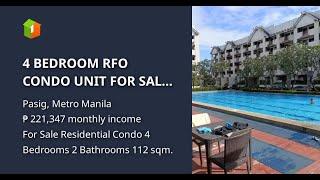 4 BEDROOM RFO CONDO UNIT FOR SALE IN MERCEDES PASIG CITY - EAST RAYA GARDENS