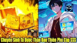 FULL BỘ | Chuyển Sinh Ta Được Thần Ban Thiên Phú Cấp SSS | Review Truyện