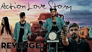 Action Love Story | Revenge | A5 Music | Love Story 2021