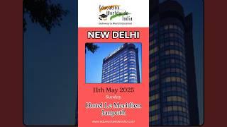 Education Worldwide India Fair - New Delhi - 11th May 2025 - Hotel Le Meridien #educationfair