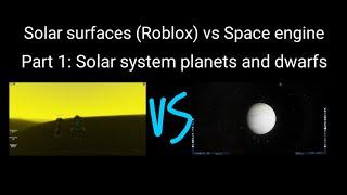 Solar surfaces (Roblox) vs Space engine part 1: Solar system planets and dwarfs