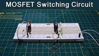 Design a Basic MOSFET Switching Circuit | MOSFET as a Switch | Electronics Circuit