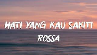 Rossa - Hati Yang Kau Sakiti | Lirik Lagu