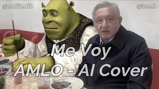 Me Voy - AMLO [AI Cover]