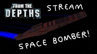 APS Space Bomber! From the Depths Building Stream