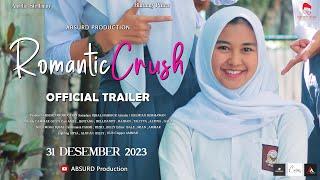 " ROMANTIC CRUSH " Short Movie Baper !! ( TRAILER )
