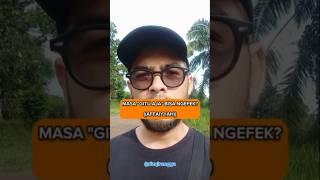 Masa "GITU AJA" Bisa Ngefek?