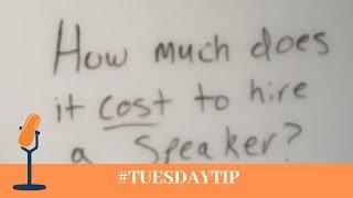 #TuesdayTip | How Much Does It Cost to Hire a Speaker?