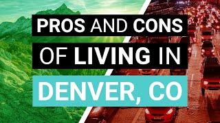 Pros and Cons of Living in Denver [Denver, Colorado Real Estate]