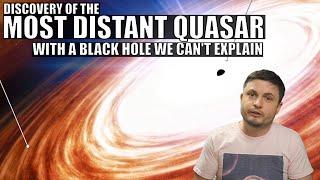 Black Hole of the Most Distant Quasar Is Too Massive To Exist So Soon