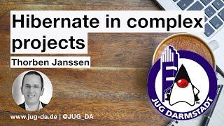 JUG DA Talk: Hibernate in Complex Projects (Thorben Janssen)