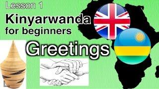 Lesson 1: Greetings || Kinyarwanda for beginners