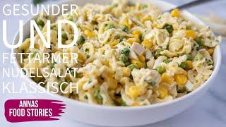 Gesunder und fettarmer Nudelsalat klassisch,  proteinreich und lecker - Sommer Rezept