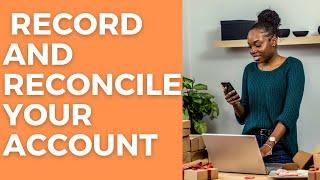 Record And Reconcile Your Account