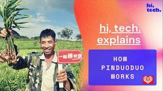 How Pinduoduo Works: hi, tech. Explains