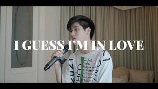 I GUESS I'M IN LOVE - Clinton Kane | Cover by PTK5