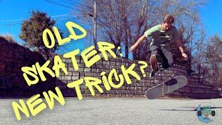 Old Skater, New Trick | Average Mid 30's Skater